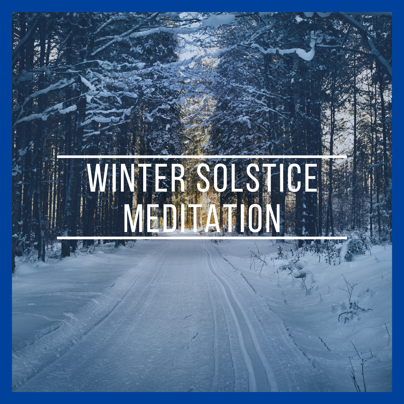 Winter Solstice Meditation